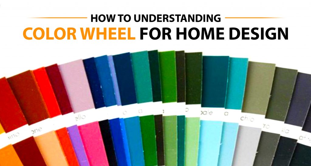 How to Understanding Color Wheel for Home Design